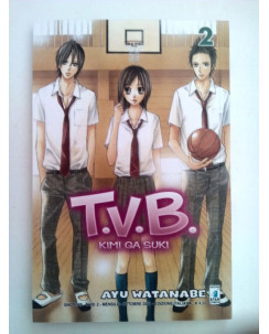 T.V.B. - Kimi Ga Suki n. 2 di Ayu Watanabe - TVB - ed. Star Comics -50% NUOVO!