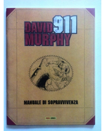 David Murphy 911 di Recchioni Manuale di sopravvivenza ed. Panini BO08