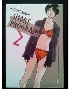 Short Program n. 2 di Mitsuru Adachi - NUOVO! -50% - ed. Star Comics
