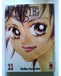 Life n.22 di Keiko Suenobu - Vivere per Vivere * -50%  - 1a ed. Planet Manga