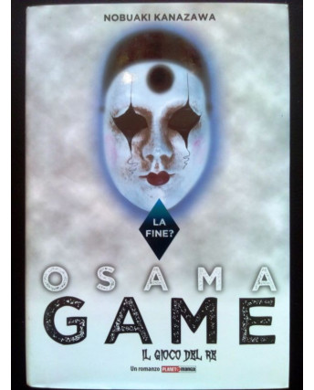 Osama Game 2 - Il Gioco del Re di Nobuaki Kanazawa - NUOVO - Romanzo PlanetManga