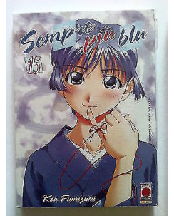Sempre Più Blu n.15 di Ken Fumizuki * -50%  - 1a ed. Planet Manga