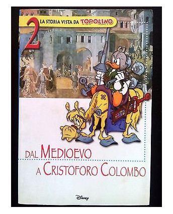 La Storia Vista da Topolino n. 2: Dal Medioevo a Cristoforo Colombo - Disney