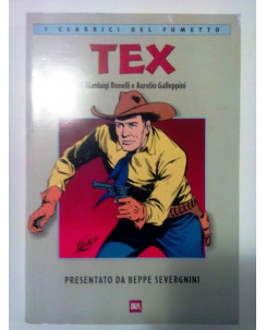 I Classici del Fumetto: Tex di Bonelli e Galleppini * Beppe Severgini * ed. BUR