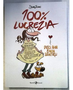 100% Lucrezia dieci anni e non sentirli: Ziche - NUOVO -40% - Ed. Rizzoli Lizard