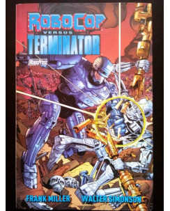 Robocop versus Terminator di Frank Miller, W. Simonson - NUOVO! 50%! MagicPress
