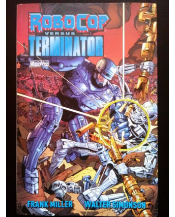 Robocop versus Terminator di Frank Miller, W. Simonson - NUOVO! 50%! MagicPress