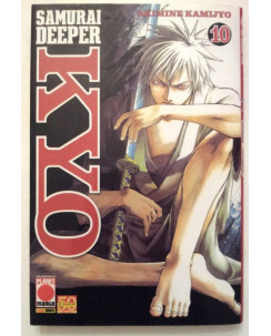 Samurai Deeper Kyo 10 di Akimine Kamijyo * Prima Edizione Planet Manga