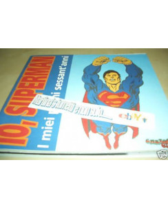 Io Superman,i miei primi 60 anni*ed.Cartoon Club FU03