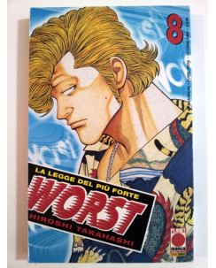 WORST ( la legge del più forte ) n. 8 di Hiroshi Takahashi  Planet Manga