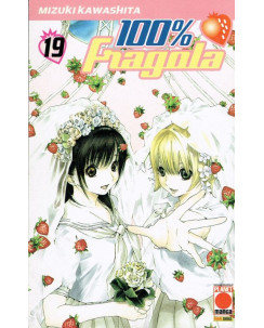 100% Fragola n.19 di Mizuki Kawashita ed.Planet Manga 