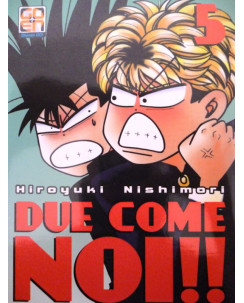 DUE COME NOI!! n. 5 di Hiroyuki Nishimori  ed. GOEN - SHONEN -