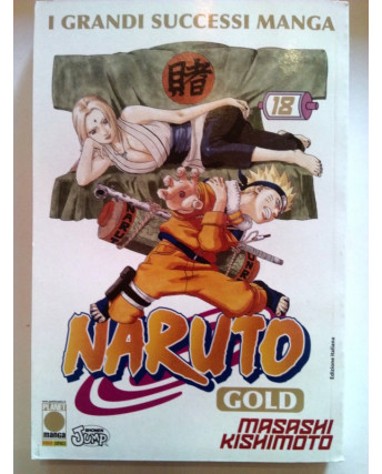 Naruto Gold n. 18 di Masashi Kishimoto * -30% NUOVO!!! - ed. Planet Manga