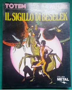 Collana Metal n. 4 - Paul Gillon: Il sigillo di Beselek - ed. Totem FU03