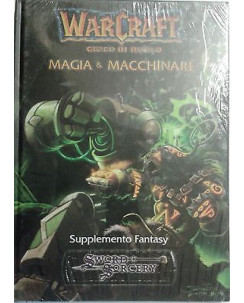 Warcraft: Magia e Macchinari - Supplemento Fantasy Sword Sorcery FU04