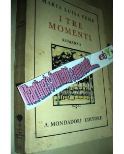 M.Luisa Fehr:i tre momenti ed.Mondadori 1932 A84