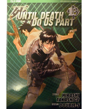 Until Death Do Us Part di Hiroshi Takeshige N. 13 ed. Jpop