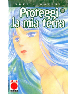 Proteggi La Mia Terra n.31 di Saki Hiwatari - Prima Edizione Planet Manga