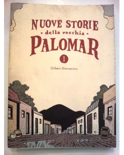 Nuove Storie della vecchia Palomar n. 1 di G. Hernandez NUOVO -50% CoconinoPress