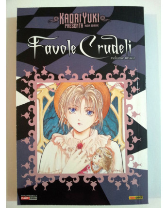 Kaori Yuki presenta Favole Crudeli vol. unico - Planet Manga -35% * NUOVO!!! *