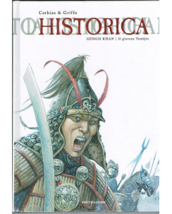 Historica 10 Gengis Khan di Juillard e Cothias ed.Mondadori Comics