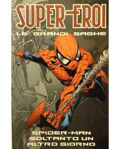 LE GRANDI SAGHE n. 4 " Spider-Man soltanto un altro giorno " ed. Panini FU09