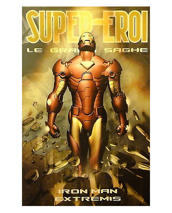 LE GRANDI SAGHE n.11 " Iron Man Extremis " ed. Panini FU08
