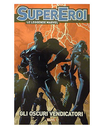 Le leggende Marvel Supereroi 14 gli Oscuri Vendicatori ed. Gazzetta Sport FU13 