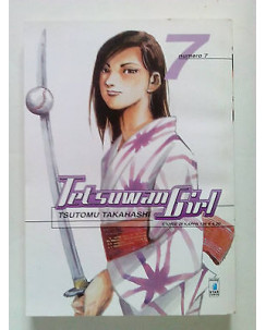 Tetsuwan Girl n. 7 di Tsutomu Takahashi * -50% ed. Star Comics