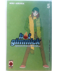 Hot Gimmick n. 5 di Miki Aihara - Quando il Cuore Brucia * -50% - 1a ed. Panini