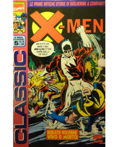 X MEN CLASSIC n. 5 ed. Marvel Comics - RICERCATO: Wolverine! vivo o morto! -