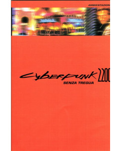 Cyberpunk 2.0.2.0. - Senza Tregua 2200 Stratelibri  4600 Ambientazione FU04