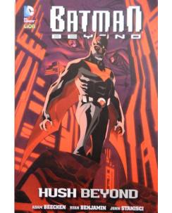 BATMAN BEYOND n. 1 ( Hush Beyond ) ed. RW / LION