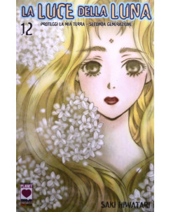 La Luce Della Luna n.12 di Saki Hiwatari - Proteggi La Mia Terra II - SCONTO 50%