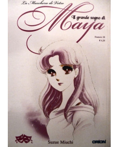 Il grande sogno di Maya n.38 di Suzue Miuchi ed. Orion  