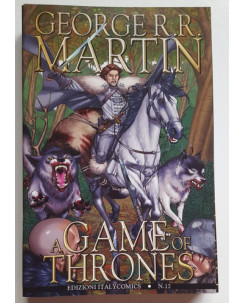 A Game Of Thrones n.12 di George R. R. Martin -50% ed. ItalyComics