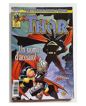 Il Mitico Thor n. 32 Il Ritorno degli Eroi Un Uomo d'Acciaio! ed. Marvel Italia