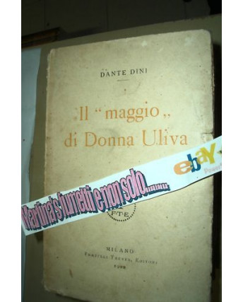  Dante Dini:il maggio di Donna Uliva ed.Treves 1922 A84