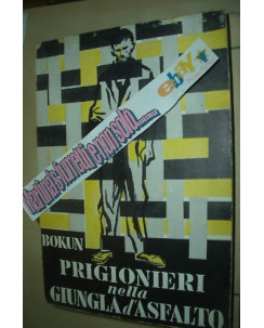 B.Bokun:Prigioniero nella giungla d'asfalto ed.Vallecchi 1953 A71