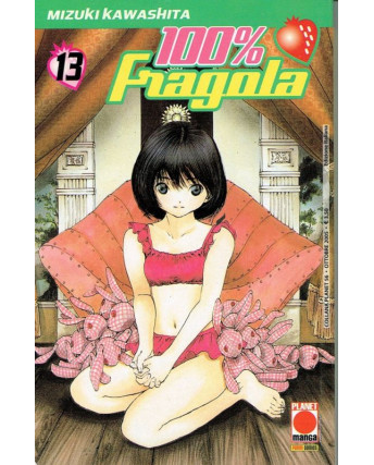 100% Fragola n.13 di Mizuki Kawashita ed. Planet Manga  