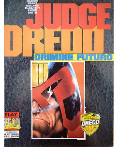PLAY SPECIAL N. 8: JUDGE DREDD " crimine futuro" Grant/Wagner ed.Play Press FU05