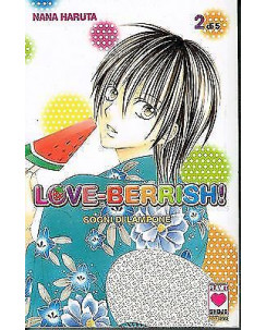 Love Berrish n. 2 di Nana Haruta 'Chocolate Cosmos' - ed. Planet Manga