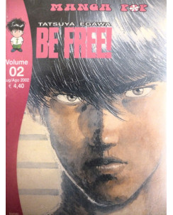 BE FREE! n. 2, di Tatsuya Egawa, ed. DYNAMIC  ""BLISTERATO""