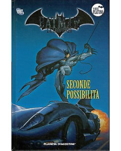 Batman la Leggenda serie Platino 83:seconde possibilità ed.Planeta sconto 30%