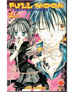 Full Moon n. 2 di Arina Tanemura * Canto d'Amore - Prima ed. Planet Manga