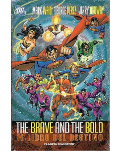 The Brave and the Bold 2 il libro del destino di Perez/Waid ed.Planet NUOVO FU06