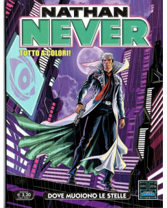 Nathan Never n.304 Dove muoiono le stelle ed.Bonelli NUOVO