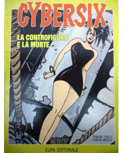 CYBERSIX n.12 ( LA CONTROFIGURA E LA MORTE ) di C.TRILLO/C.MEGLIA ed. EURA