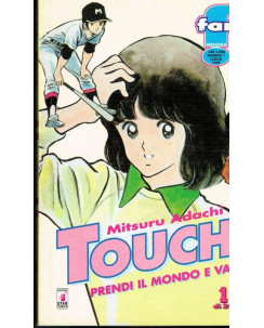 Touch - Prendi Il Mondo E Vai di Mitsuro Adachi N. 1 Ed. Star Comics