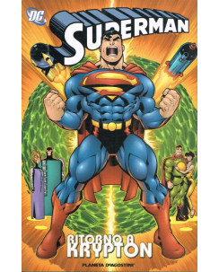 SUPERMAN ritorno a Krypton ci Casey/Jhons storia completa ed. Planeta SU50